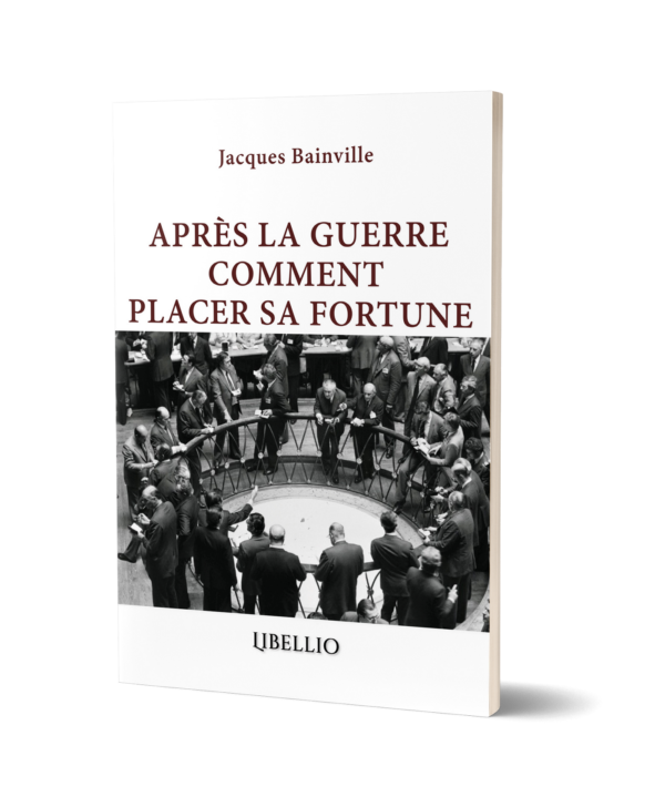 Après la guerre comment placer sa fortune